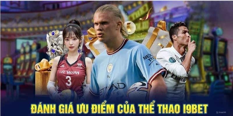 Đặc điểm nổi bật tạo lên tên tuổi của I9bet